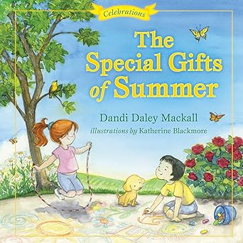 The Special Gifts of Summer